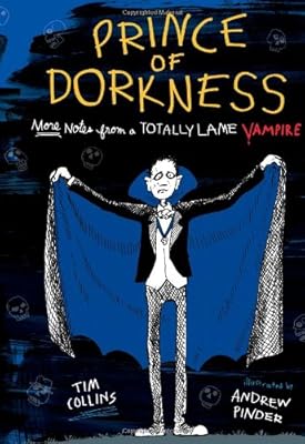 Prince of Dorkness: More Notes from a Totally Lame Vampire