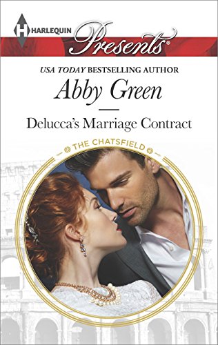 Delucca's Marriage Contract (The Chatsfield Book 10) by Abby Green