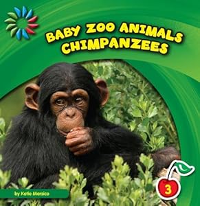 Chimpanzees (21st Century Basic Skills Library, Level 3: Baby Zoo Animals)