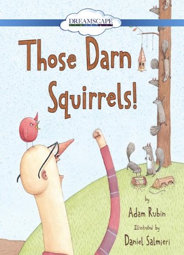 Those darn squirrels! by Adam Rubin