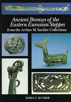 Ancient Bronzes of the Eastern Eurasian Steppes