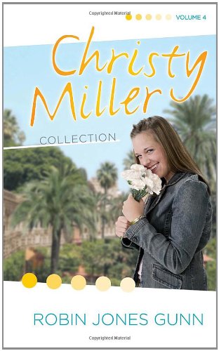 The Christy Miller Collection, Vol. 4: A Time to Cherish / Sweet Dreams / A Promise Is Forever (Books 10-12) by Robin Jones Gunn