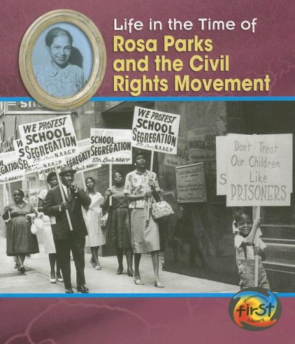 Rosa Parks and the Civil Rights Movement (Life in the Time of) by Terri DeGezelle