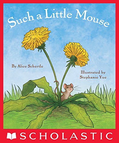 Such a Little Mouse by Alice Schertle