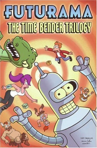 Futurama: The Time Bender Trilogy by Matt Groening