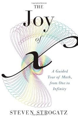 The Joy of x: A Guided Tour of Math, from One to Infinity