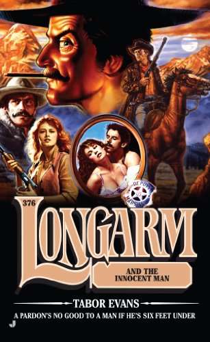 Longarm 376: Longarm and the Innocent Man by Tabor Evans