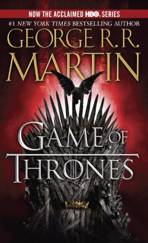 A Game of Thrones (A Song of Ice and Fire, Book 1) by George R.R. Martin