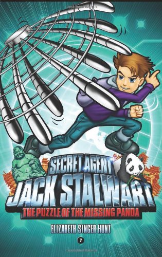 Secret Agent Jack Stalwart: Book 7: The Puzzle of the Missing Panda: China by Elizabeth Singer Hunt