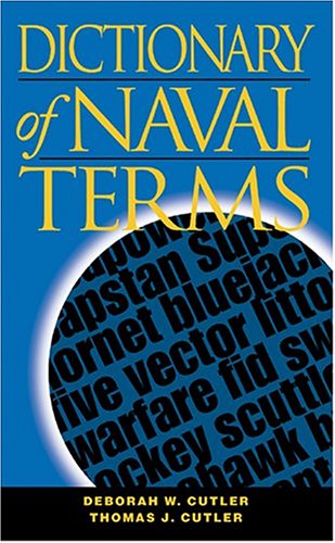 Dictionary of Naval Terms, Sixth Edition (Blue and Gold Professional Library)