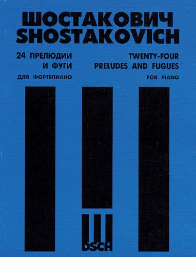 24 Preludes and Fugues for Piano, Op. 87 by Dmitri Shostakovich