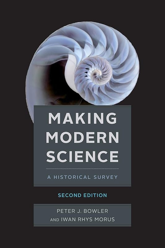 Making Modern Science, Second Edition by Peter J. Bowler