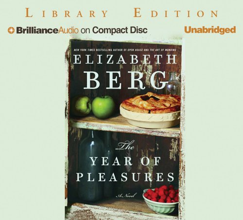 The Year of Pleasures (Brilliance Audio on Compact Disc) by Elizabeth Berg