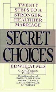 Secret Choices: Twenty Steps to a Stronger, Healthier Marriage