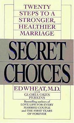 Secret Choices: Twenty Steps to a Stronger, Healthier Marriage