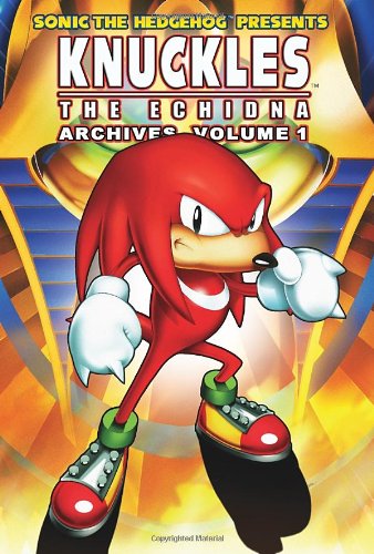 Sonic the Hedgehog Presents Knuckles the Echidna Archives, Vol. 1 by Sonic Scribes