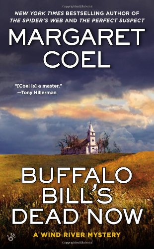 Buffalo Bill's Dead Now by Margaret Coel