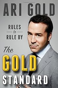 The Gold Standard: Rules to Rule By by Ari Gold
