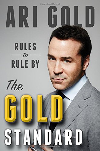 The Gold Standard: Rules to Rule By by Ari Gold