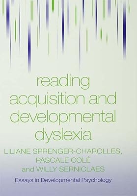 Reading Acquisition and Developmental Dyslexia (Essays in Developmental Psychology)