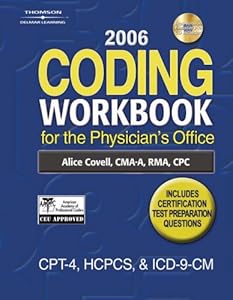 2006 Coding Workbook for the Physician's Office by Alice Covell