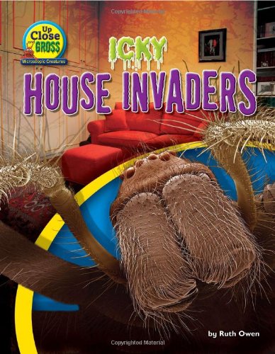 Icky House Invaders by Ruth Owen