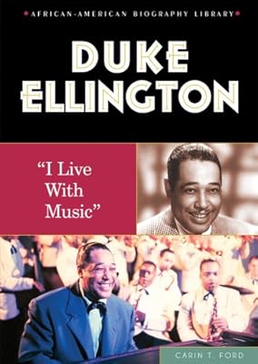 Duke Ellington: I Live with Music (African-American Biographies (Enslow))