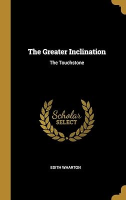 The Greater Inclination: The Touchstone