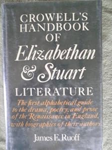 Crowell's handbook of Elizabethan & Stuart literature by James E Ruoff