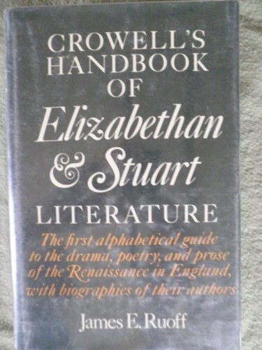 Crowell's handbook of Elizabethan & Stuart literature by James E Ruoff