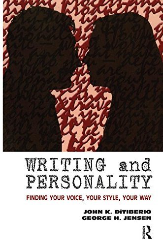 Writing and Personality: Finding Your Voice, Your Style, Your Way by John K. DiTiberio