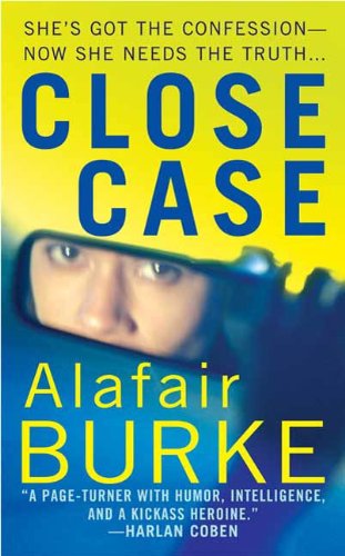 Close Case: A Samantha Kincaid Mystery (Samantha Kincaid Mysteries Book 3) by Alafair Burke
