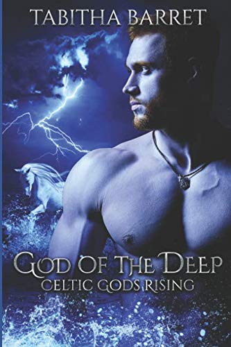 God of the Deep: Celtic Gods Rising by Tabitha Barret