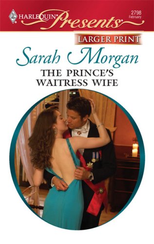 The Prince's Waitress Wife by Sarah Morgan