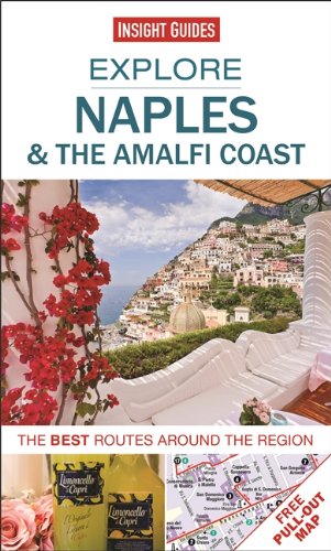 Explore Naples &amp; the Amalfi Coast: The best routes around the region by Insight Guides