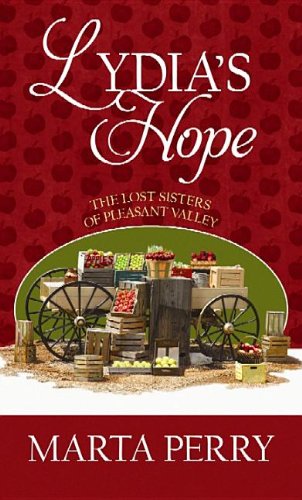 Lydia's Hope: The Lost Sisters of Pleasant Valley by Marta Perry