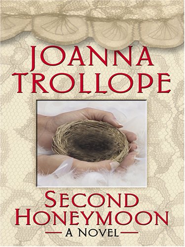 Second Honeymoon (Thorndike Reviewers' Choice) by Joanna Trollope