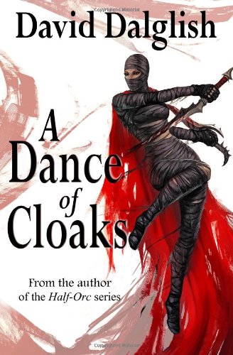 A Dance of Cloaks by David Dalglish
