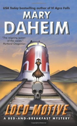 Loco Motive: A Bed-and-Breakfast Mystery by Mary Daheim