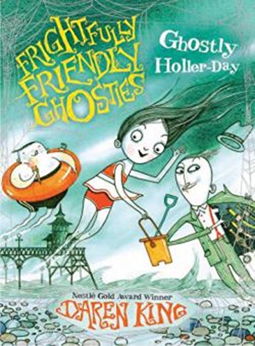 Frightfully Friendly Ghosties: Ghostly Holler-Day by Daren King