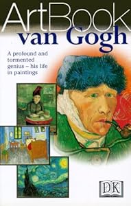 Van Gogh: A Profound and Tormented Genius--His Life in Paintings