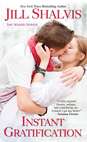 Instant Gratification (Wilder Book 2) by Jill Shalvis