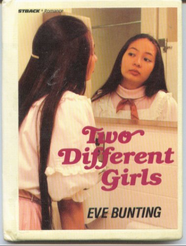 Two Different Girls by Eve Bunting