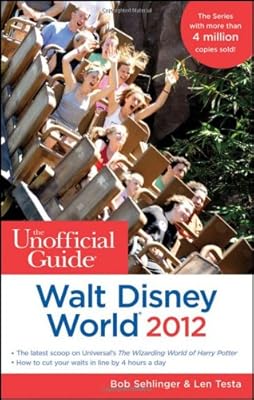 The Unofficial Guide Walt Disney World 2012
