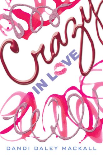 Crazy In Love by Dandi Daley Mackall