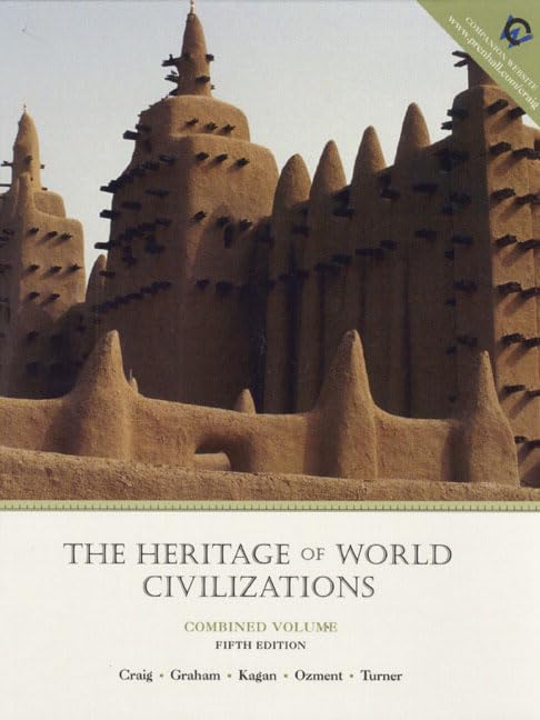 The Heritage of World Civilizations Combined by Albert M. Craig