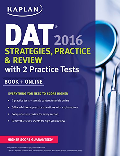 Kaplan DAT 2016 Strategies, Practice, and Review with 2 Practice Tests: Book   Online by Kaplan