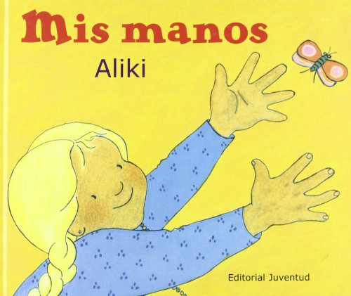 Mis Manos / My Hands by Aliki