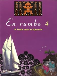 En rumbo 4: A Fresh Start in Spanish by Spanish Course Team