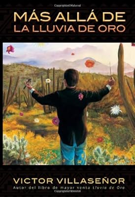 MAS ALLA DE LA LLUVIA DE ORO (Spanish Edition)